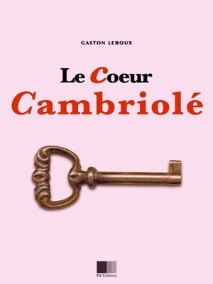 cover image of Le coeur cambriolé